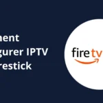 Configurer IPTV sur Firestick