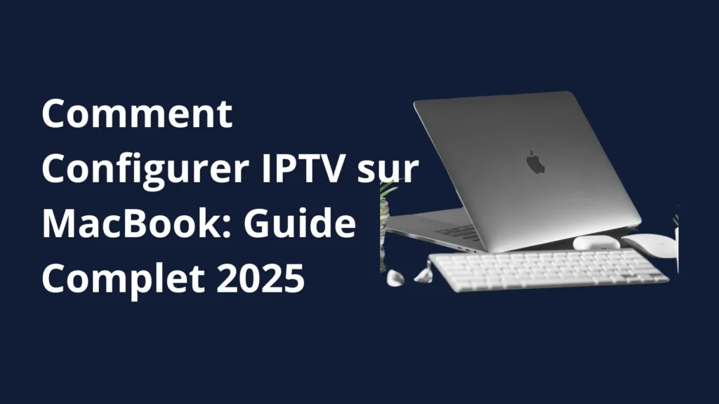 Configurer IPTV sur MacBook