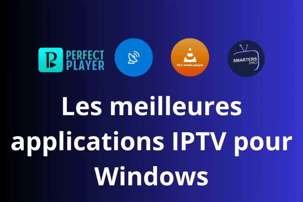 applications IPTV pour Windows